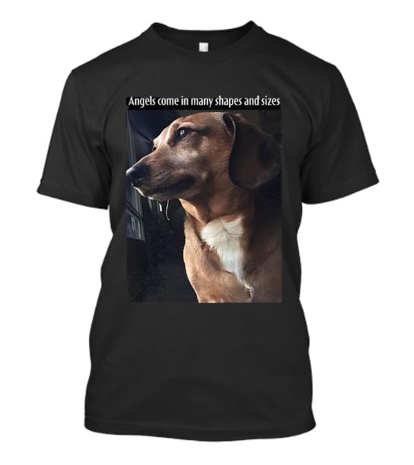 Angels Come In Many Shapes And Sizes Dog Portrait T-Shirt