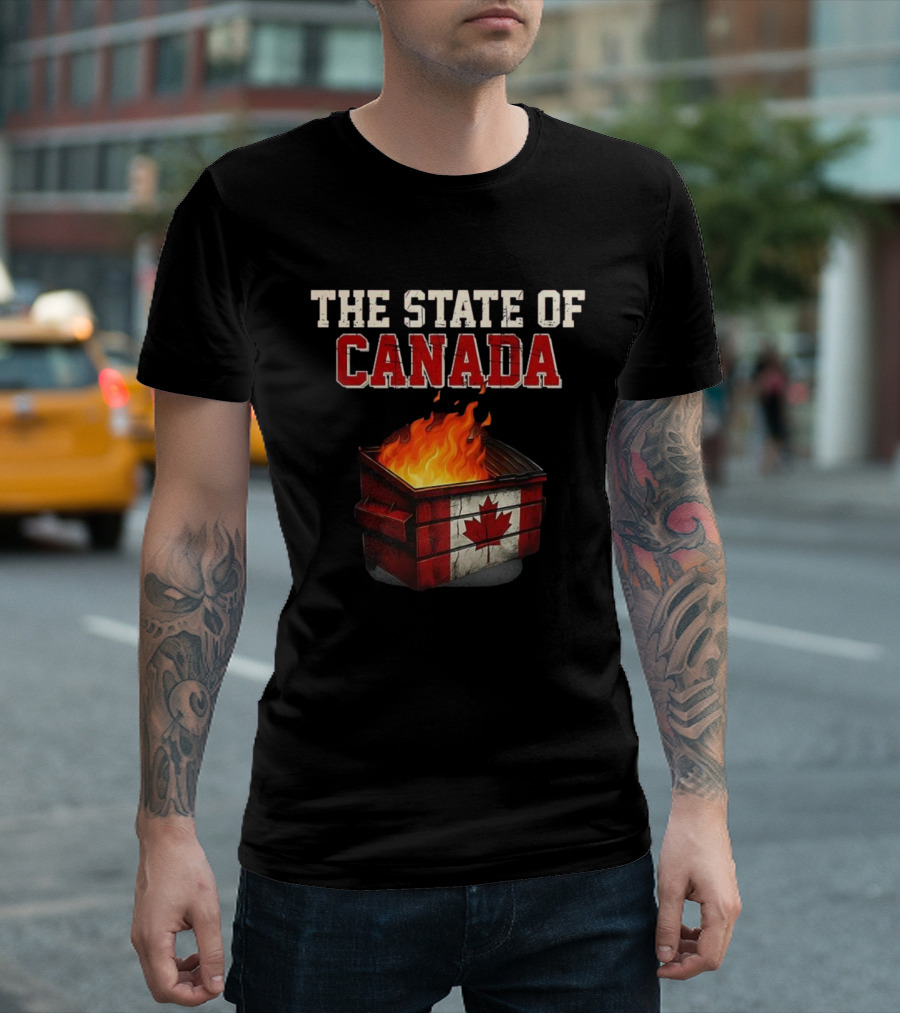 The State of Canada Sarcastic Dumpster Fire Maple Leaf T-Shirt
