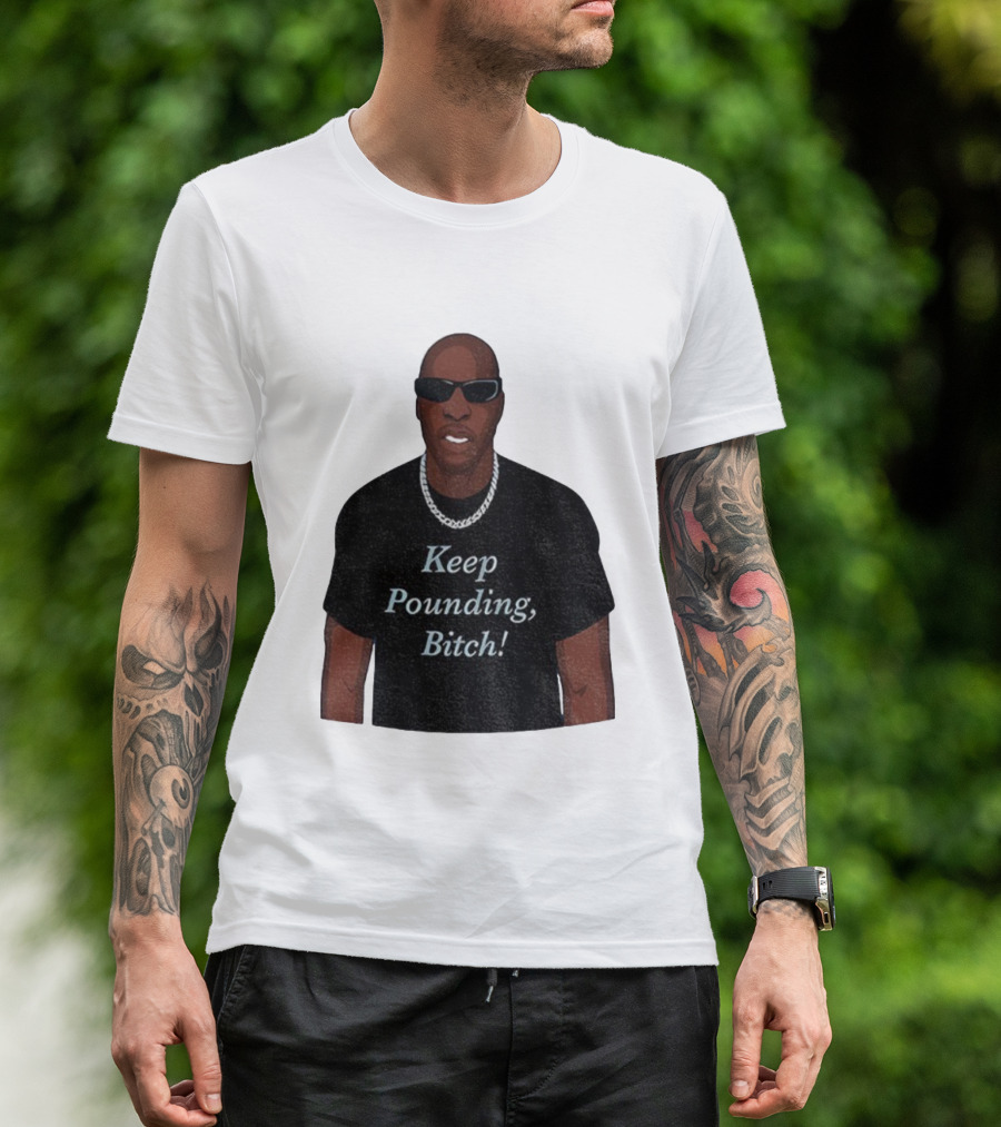 Chad Johnson Keep Pounding Bitch Bold Statement T-Shirt