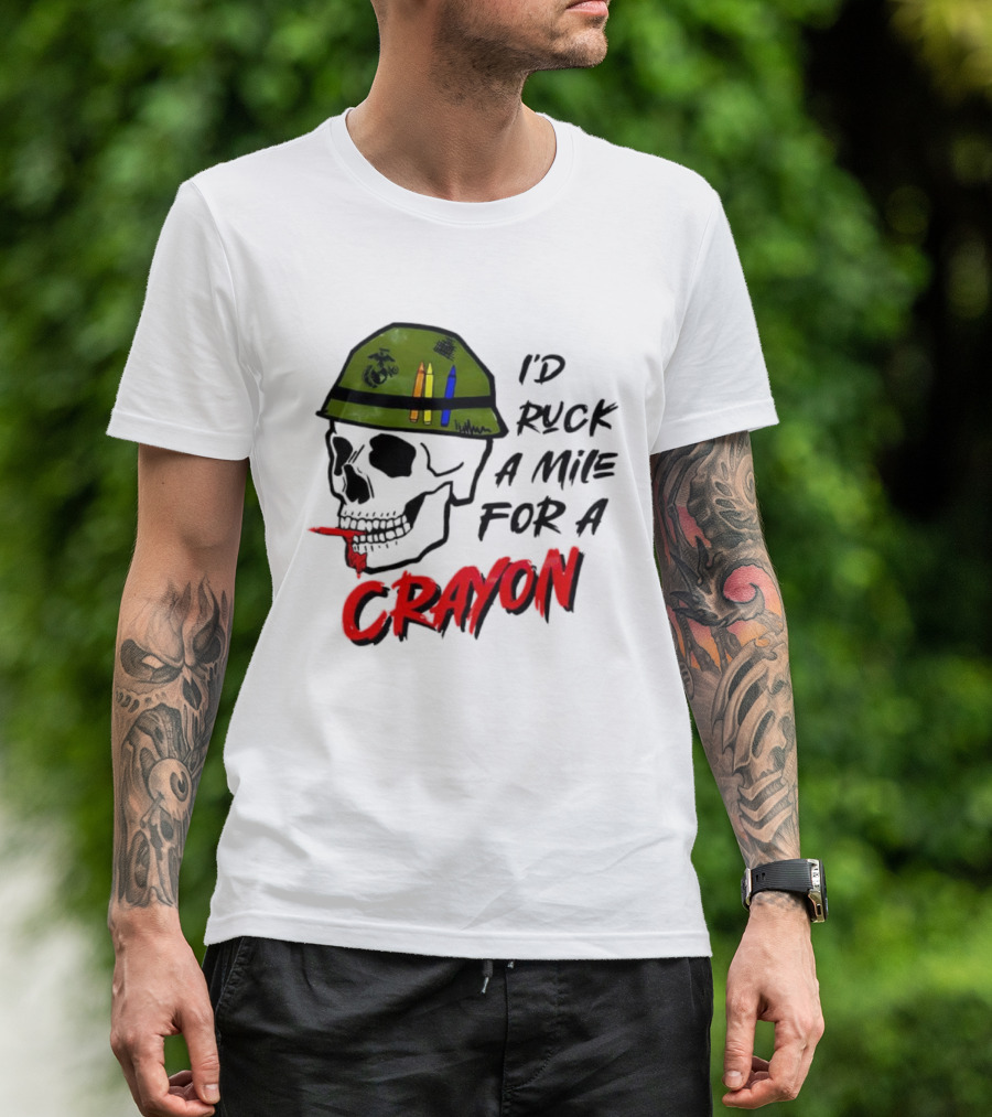 I'd Ruck A Mile For A Crayon Skull Military Helmet Marine Corps Crayons T-Shirt