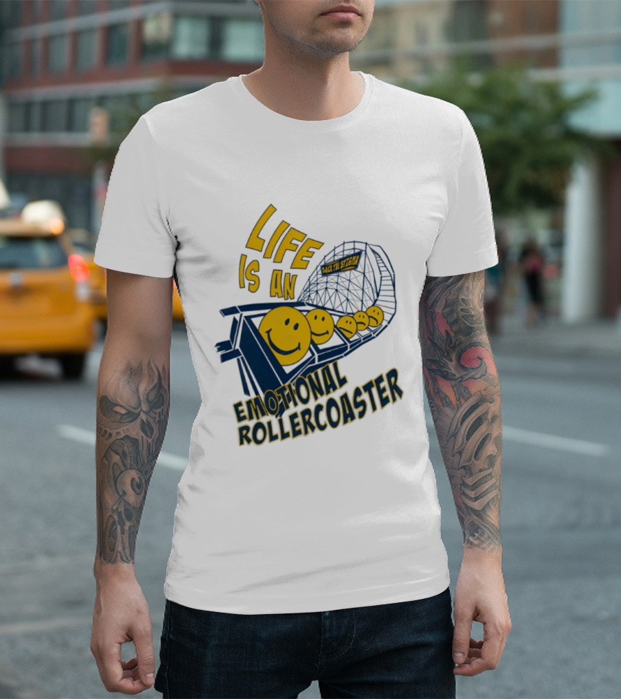 Life Is An Emotional Roller Sack The Stigma T-Shirt