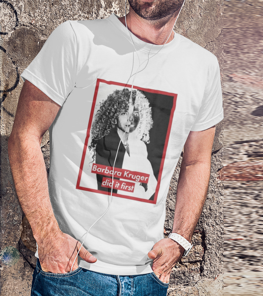 Barbara Kruger Did It First Black And White Contrast T-Shirt