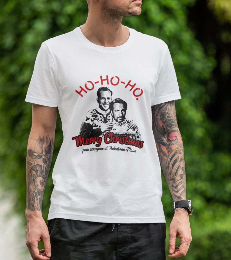 Ho Ho Ho Merry Christmas From Everyone At Nakatomi Plaza Bruce Willis Alan Rickman T-Shirt