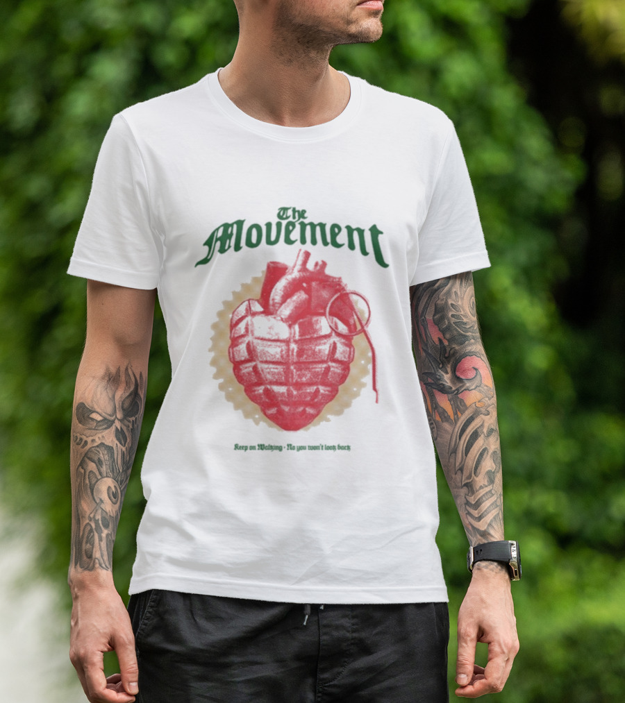 The Movement Keep On Working No You Won’t Look Back Heart Grenade T-Shirt