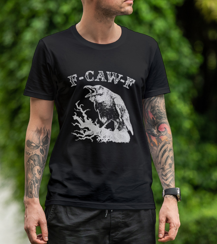 F-CAW-F Sarcastic Raven Vintage Crow T-Shirt