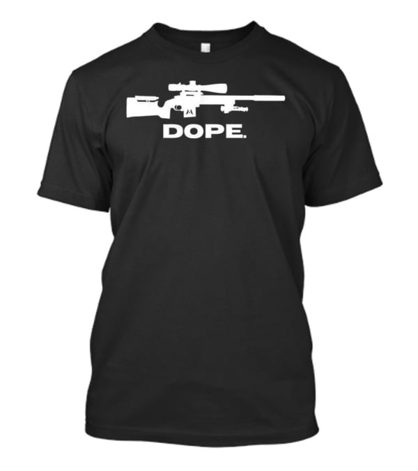 Sniper Rifle Dope Tactical Gun Statement T-Shirt