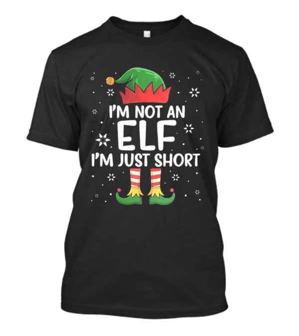 I’m Not An Elf I’m Just Short Christmas Hat And Shoes T-Shirt