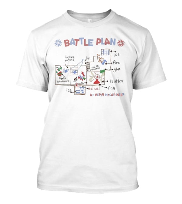 Battle Plan By Kevin McCallister Ice Fire Glue Trap Setup T-Shirt