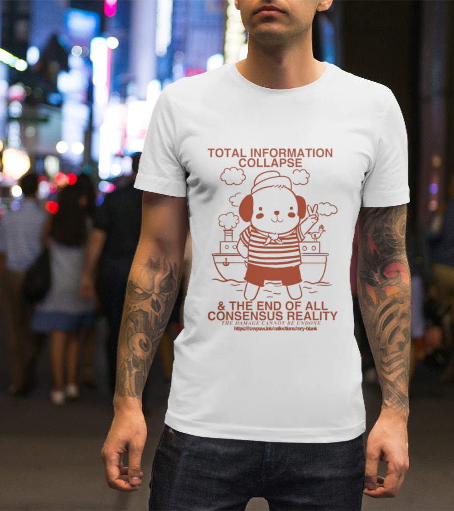 Total Information Collapse Dog & End Of All Consensus Reality T-Shirt