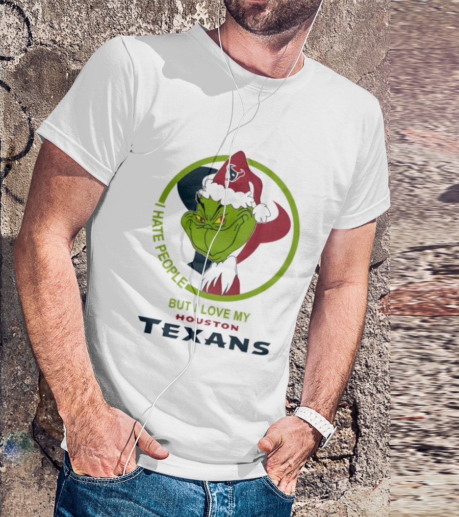 Houston Texans Grinch Christmas I Hate People But Love My Texans T-Shirt