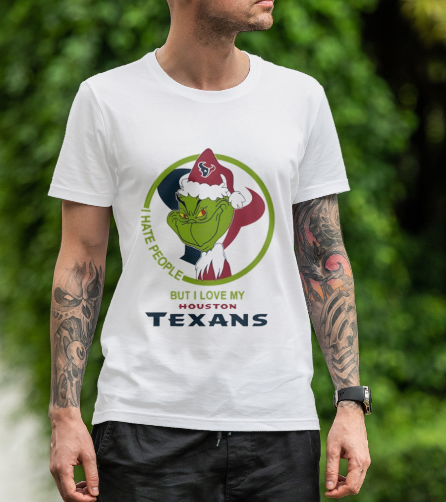 Houston Texans Grinch Christmas I Hate People But Love My Texans T-Shirt