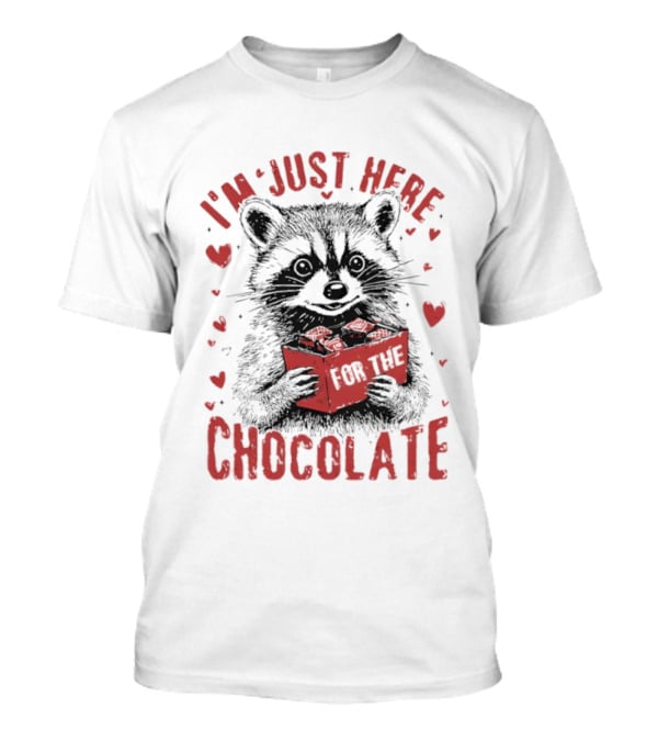 I'm Just Here For The Chocolate Raccoon With Hearts T-Shirt