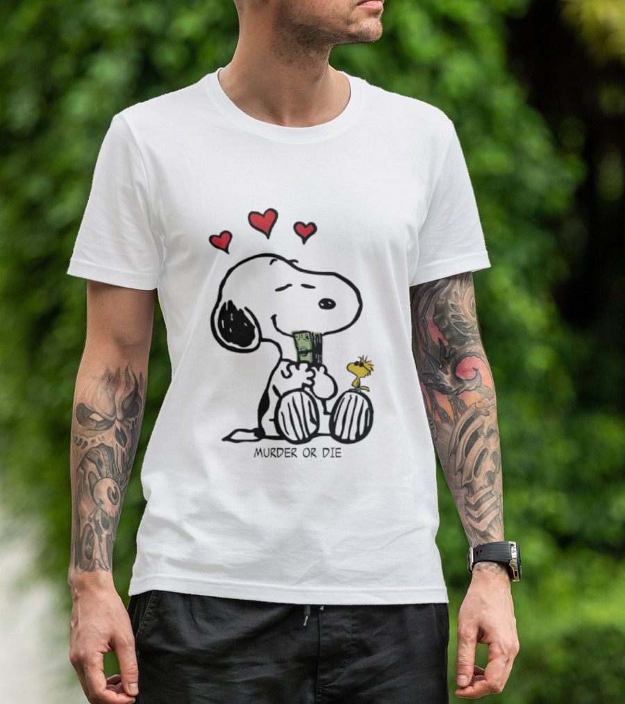 Murder Or Die Snoopy Hearts And Woodstock Cash T-Shirt