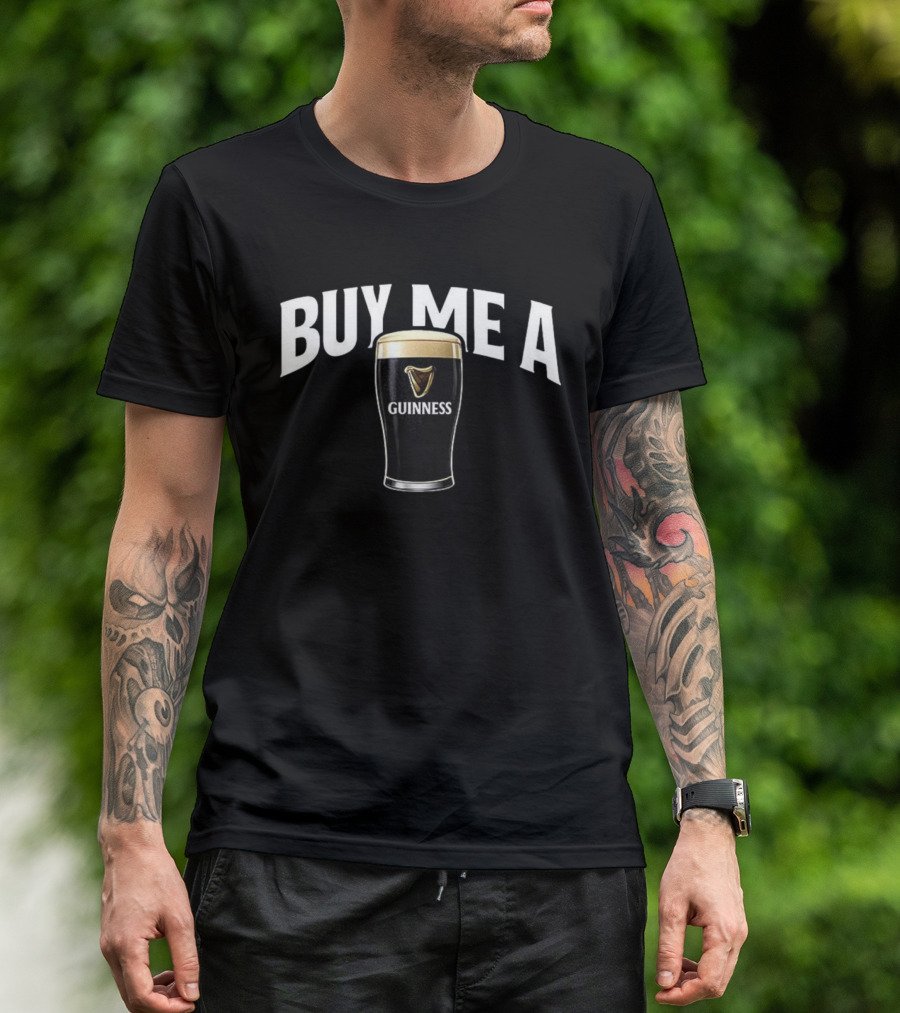 Buy Me A Guinness Pint Beer T-Shirt