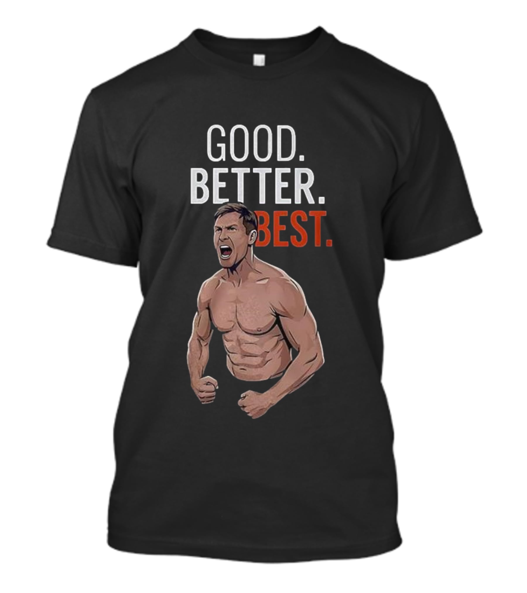 Good Better Best Bears Coach Ben Johnson Inspiration T-Shirt