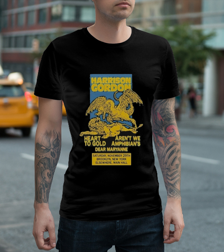 Harrison Gordon Heart to Gold Amphibian's Dear Maryanne Brooklyn NY November 29 Elsewhere Main Hall T-Shirt