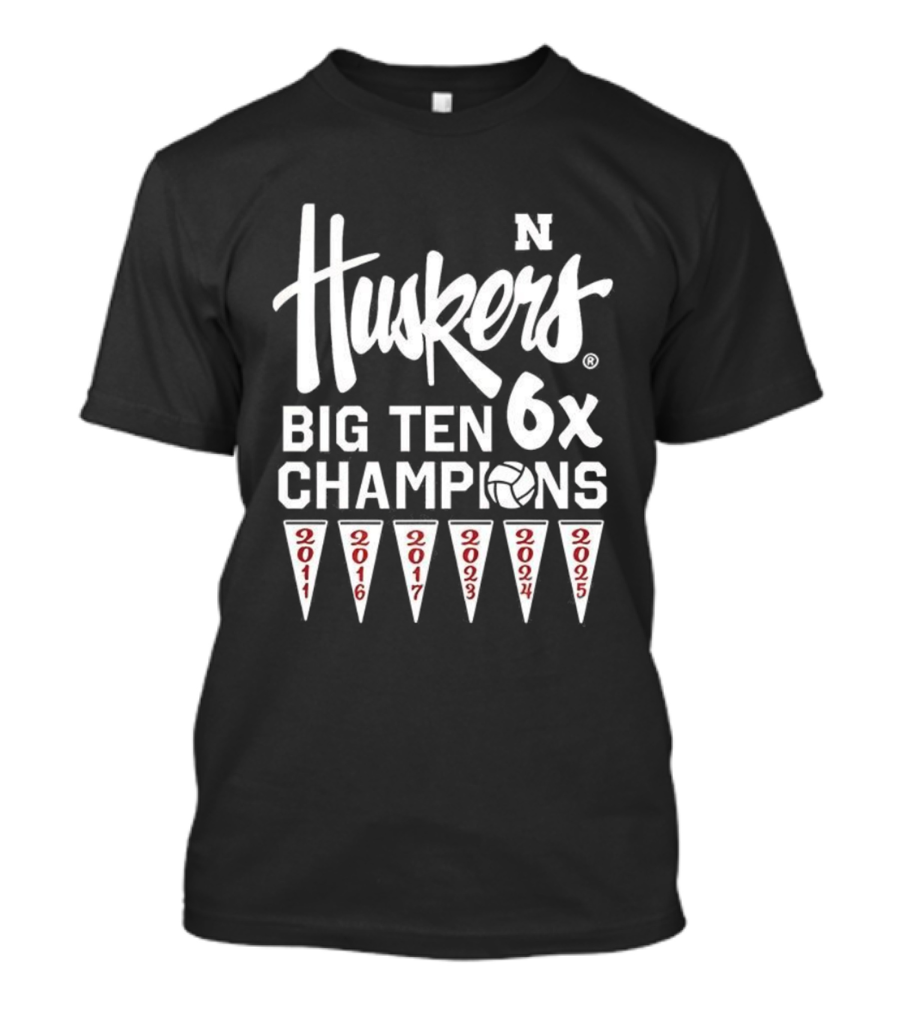Nebraska Huskers Volleyball Big Ten 6x Champions 2011 2016 2017 2023 2024 2025 T-Shirt