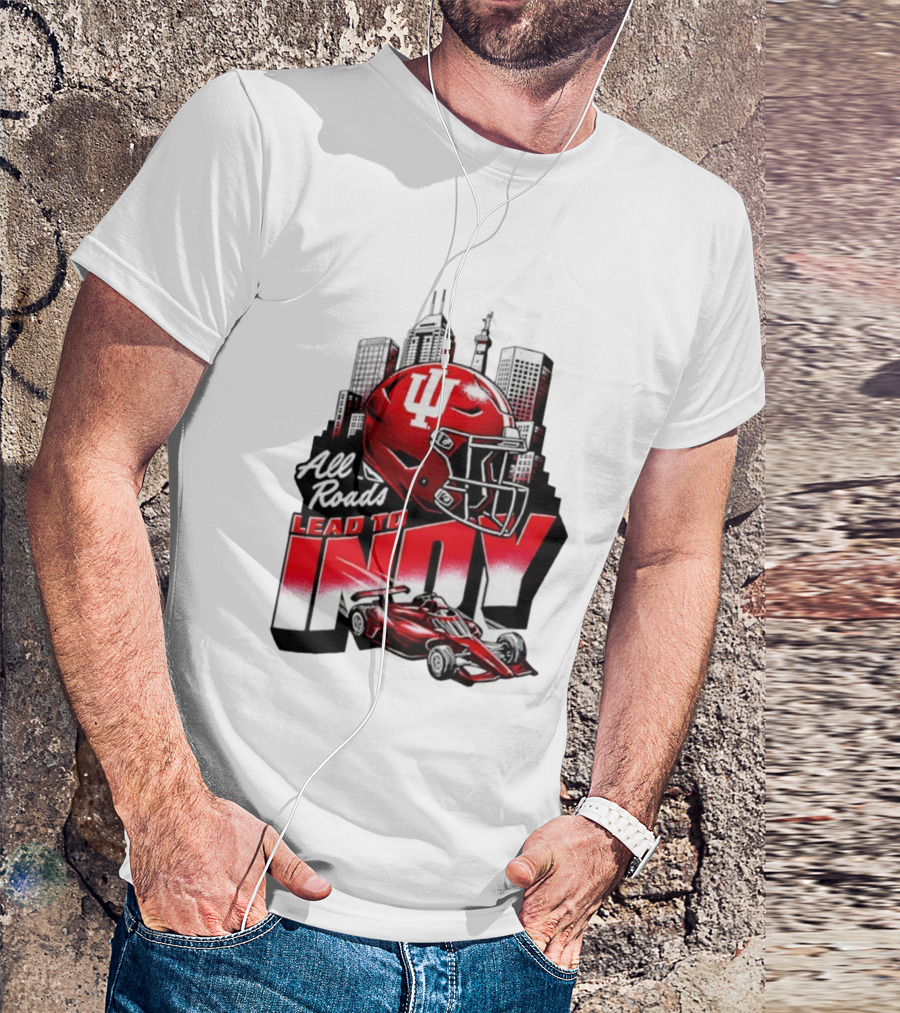 Indiana Hoosiers All Roads Lead To Indy Football Helmet Racing Car City Skyline T-Shirt