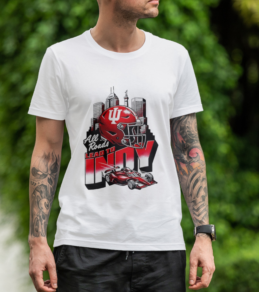 Indiana Hoosiers All Roads Lead To Indy Football Helmet Racing Car City Skyline T-Shirt