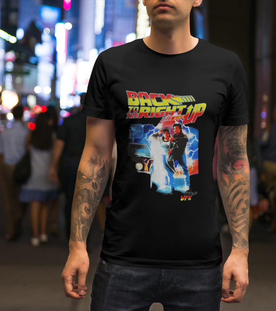 Back To The Right Side Up Stranger Things Cast Season 5 Back To The Future T-Shirt