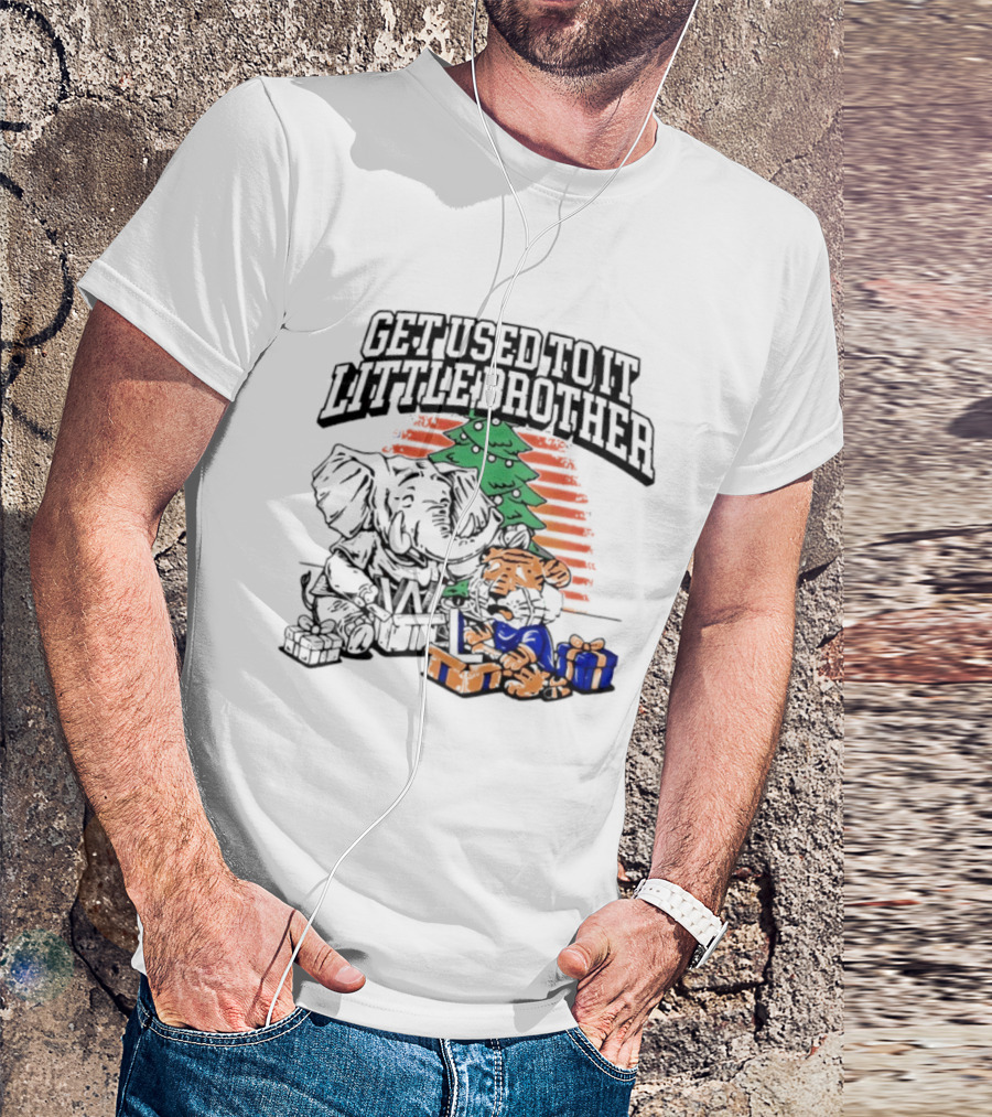 Alabama Crimson Tide Auburn Tigers Iron Bowl 2025 Get Used To It Little Brother Christmas T-Shirt