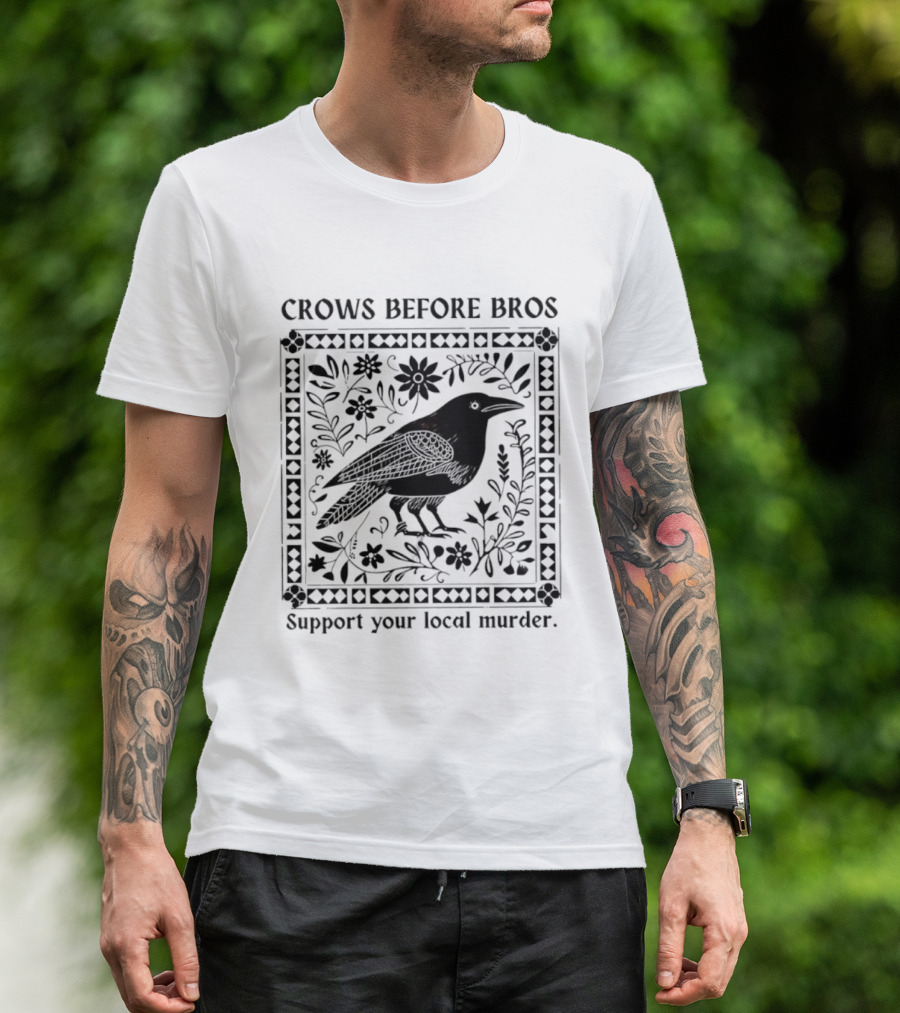 Crows Before Bros Support Your Local Murder Vintage Retro Bird Art T-Shirt