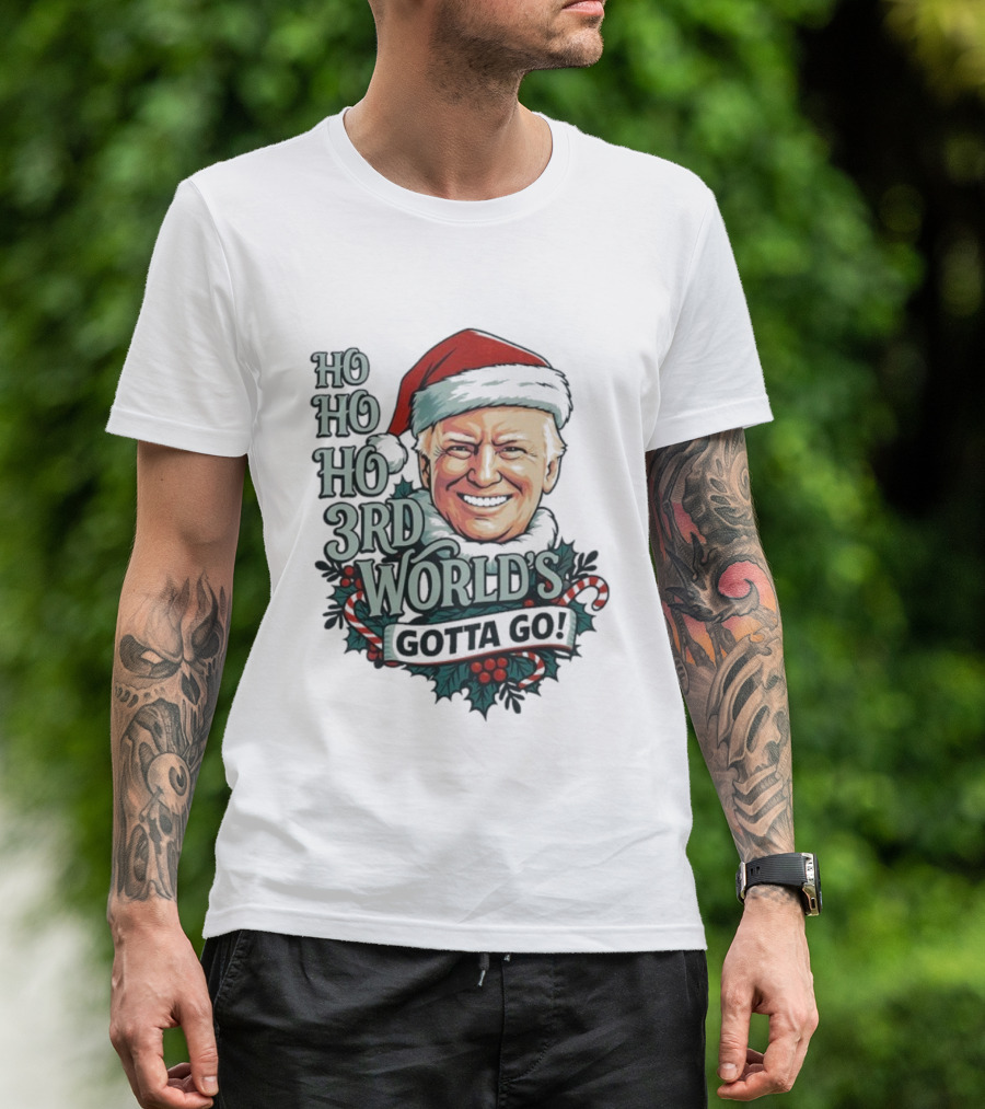 Ho Ho Ho 3rd World's Gotta Go Merry Christmas Santa Hat T-Shirt