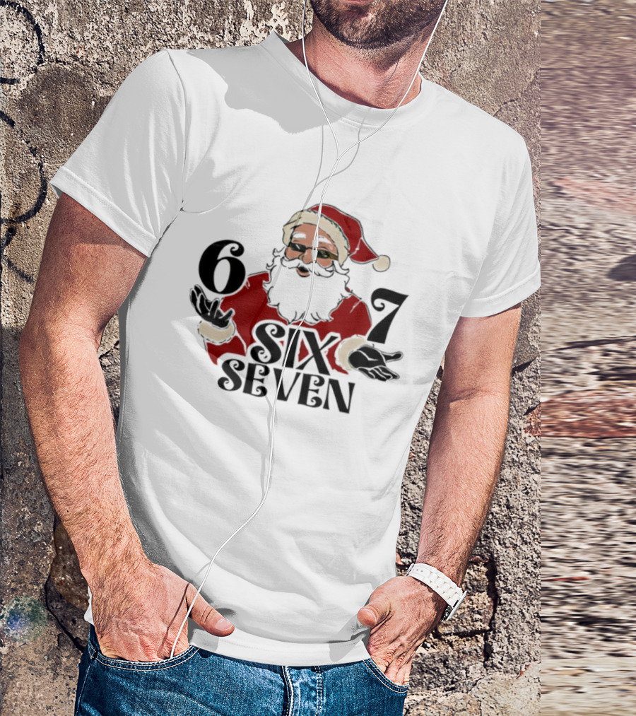 Santa Claus Christmas 6 7 SIX SEVEN T-Shirt