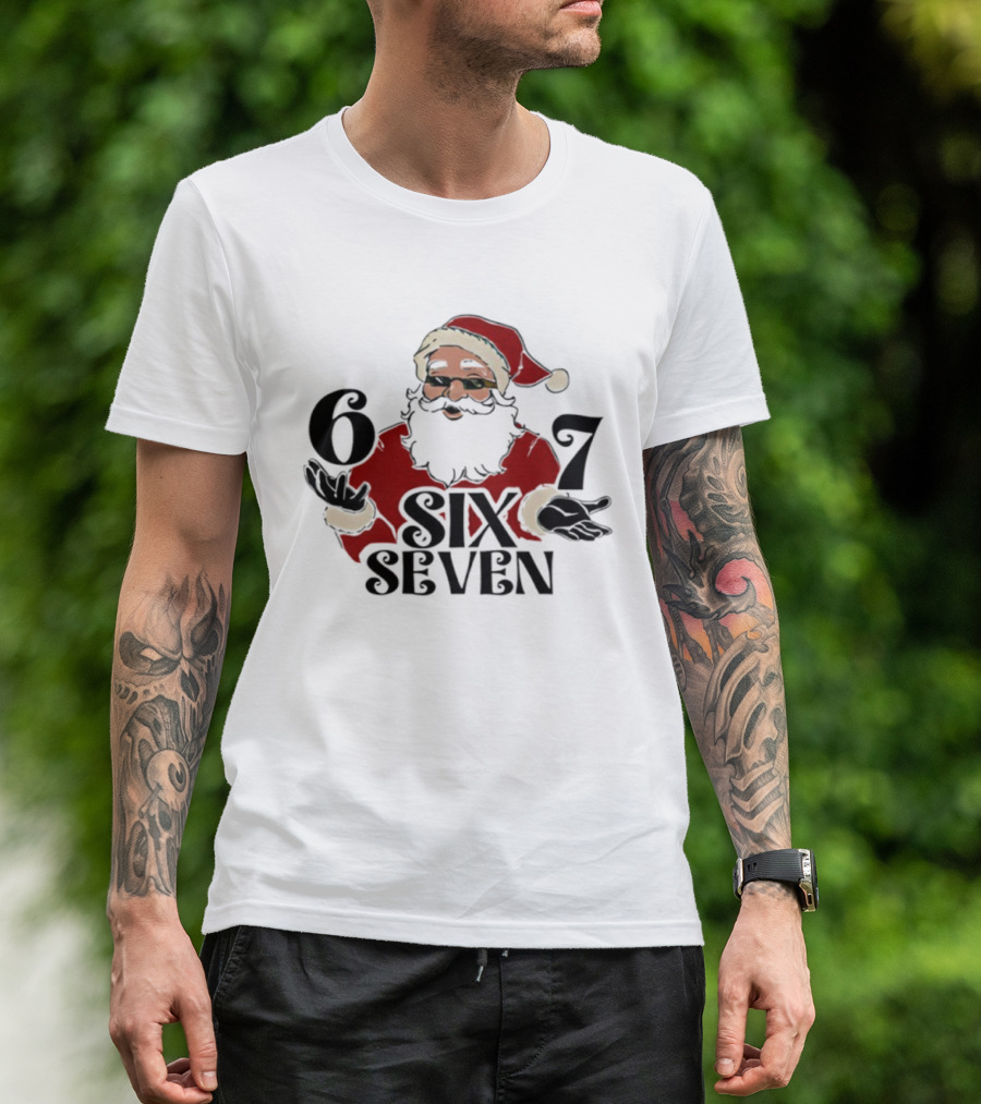 Santa Claus Christmas 6 7 SIX SEVEN T-Shirt