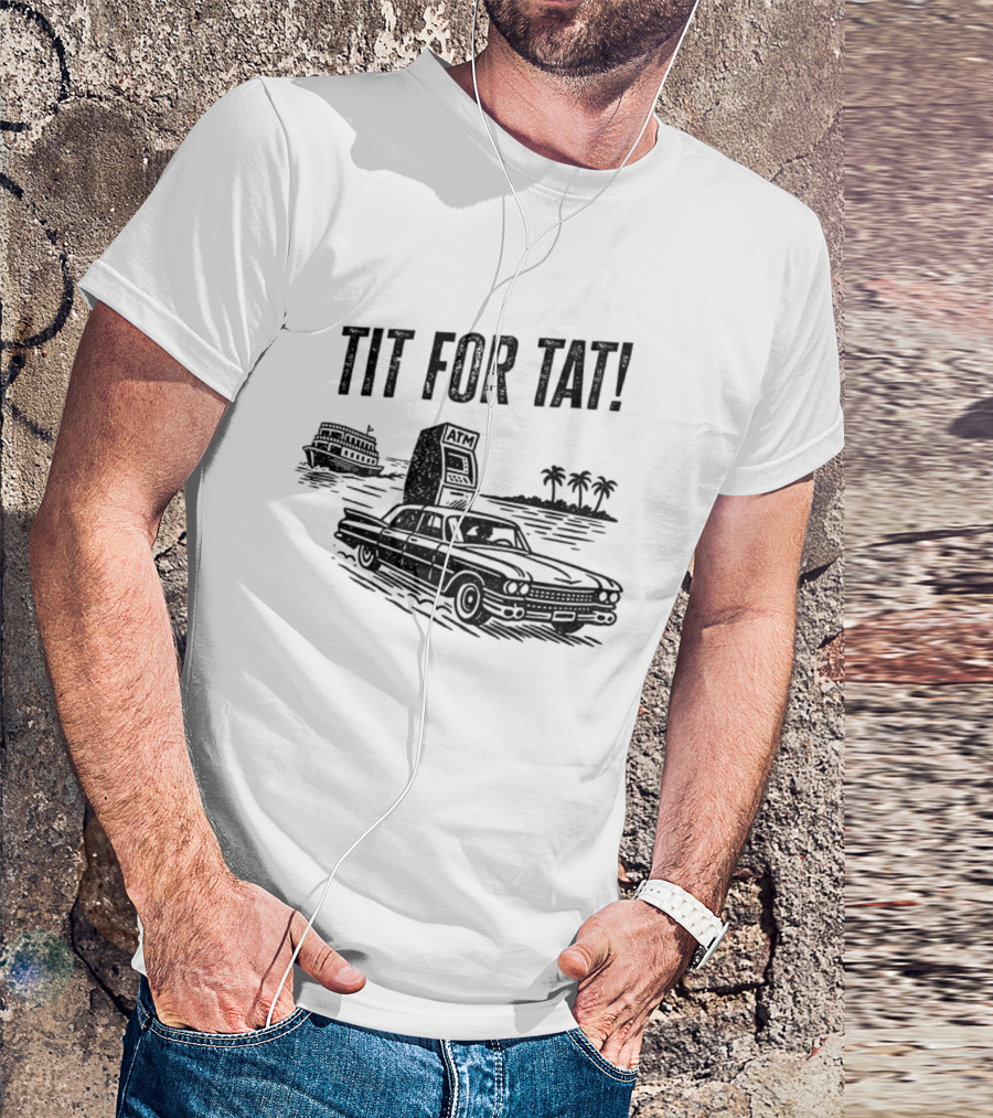 Florida Man Tit For Tat ATM Retro Car Palms Boat T-Shirt