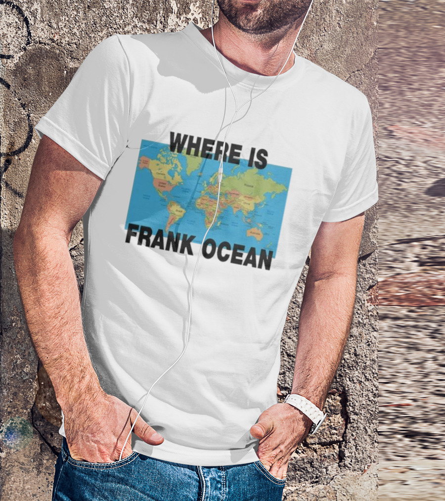 Where Is Frank Ocean World Map Search T-Shirt