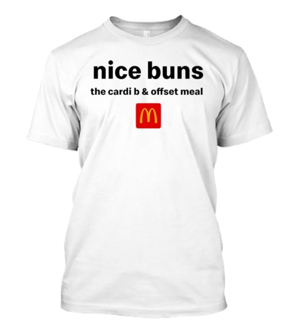 Nice Buns Cardi B Offset Meal McDonald’s Collaboration T-Shirt