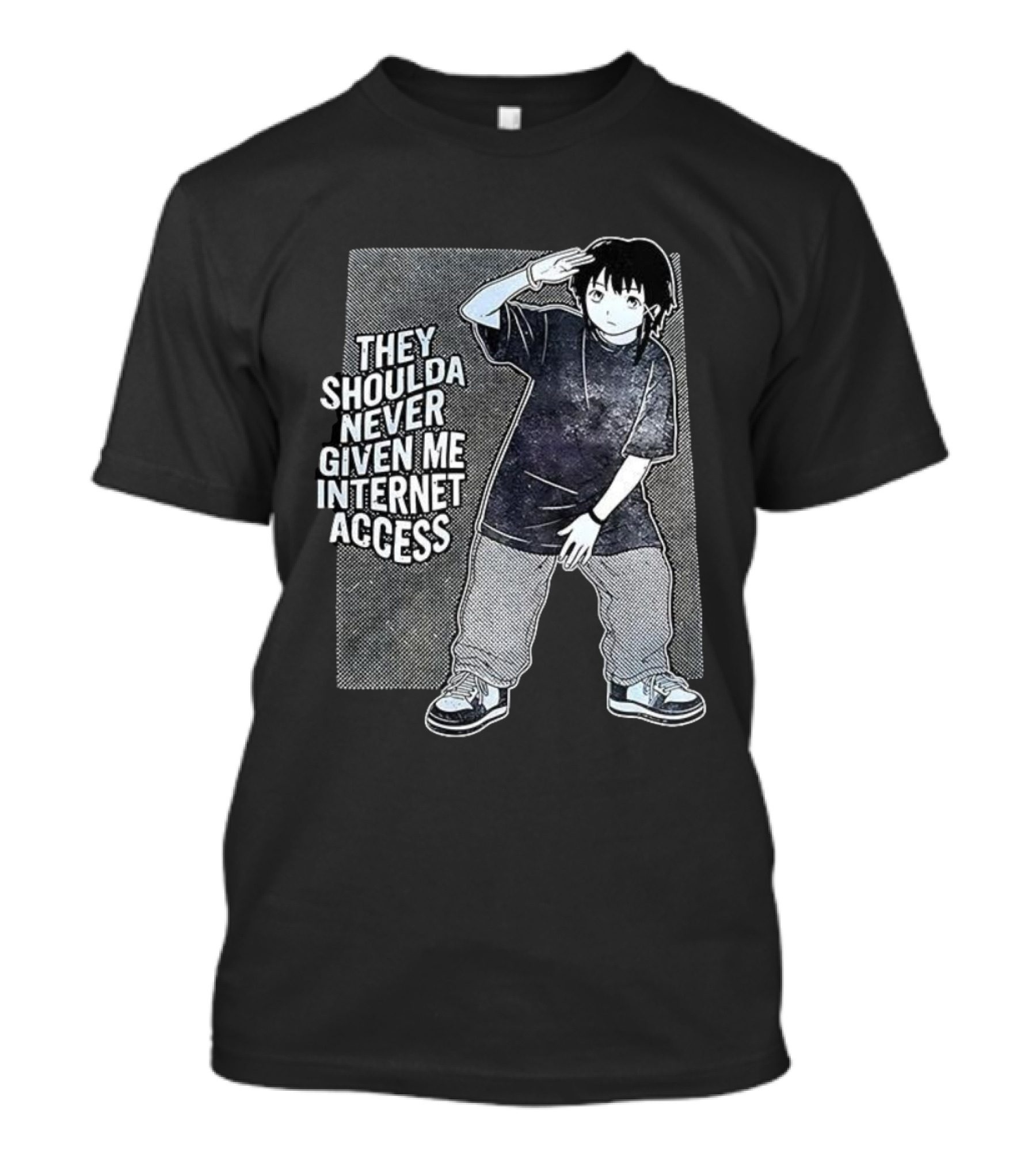 They Shoulda Never Given Me Internet Access Anime Style Youth Culture Expression T-Shirt