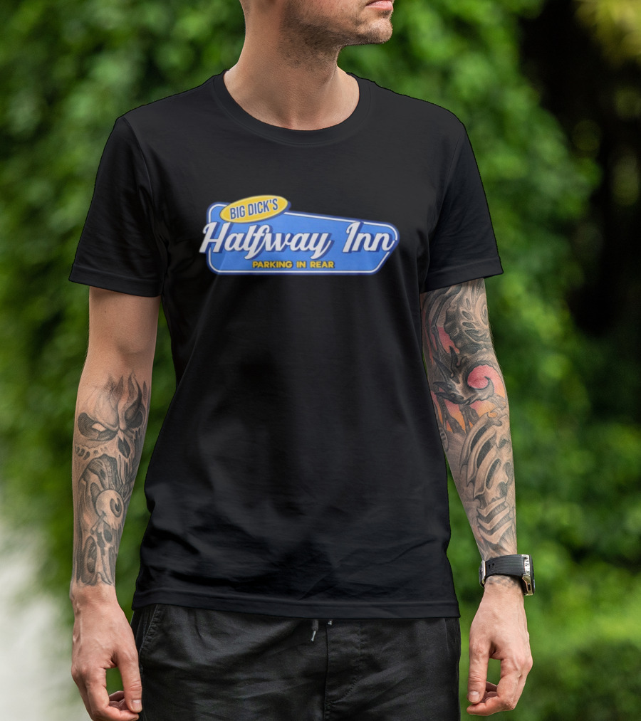 Big Dick's Halfway Inn Parking In Rear Retro Humor T-Shirt
