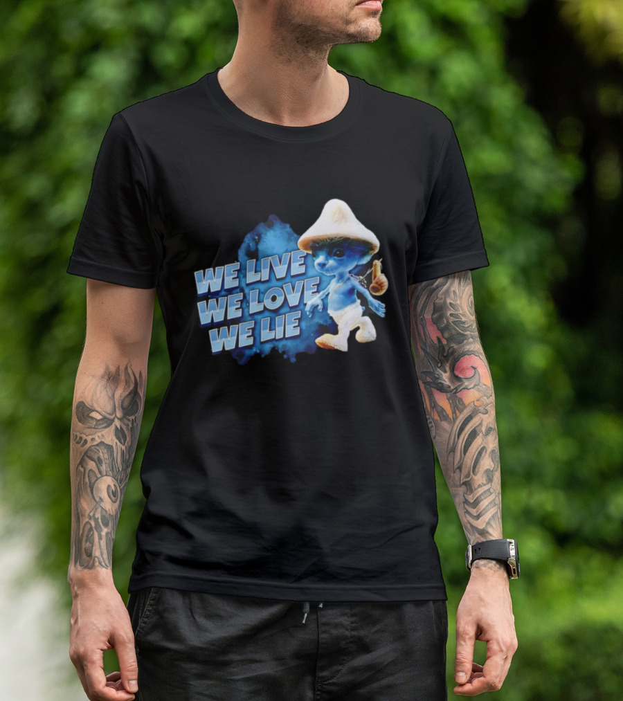 We Live We Love We Lie Blue Smurf Cat T-Shirt