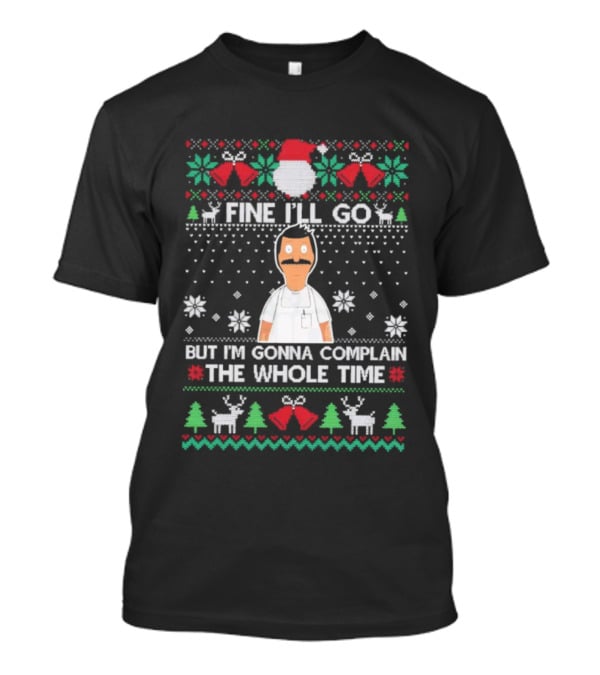 Fine I’ll Go But I’m Gonna Complain The Whole Time Ugly Christmas Santa Reindeer Pattern T-Shirt