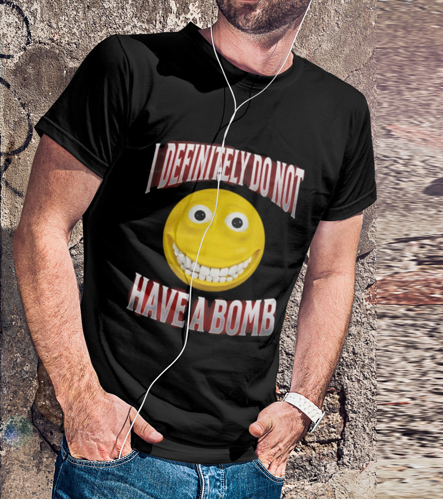 I Definitely Do Not Have A Bomb Yellow Smiley Face T-Shirt