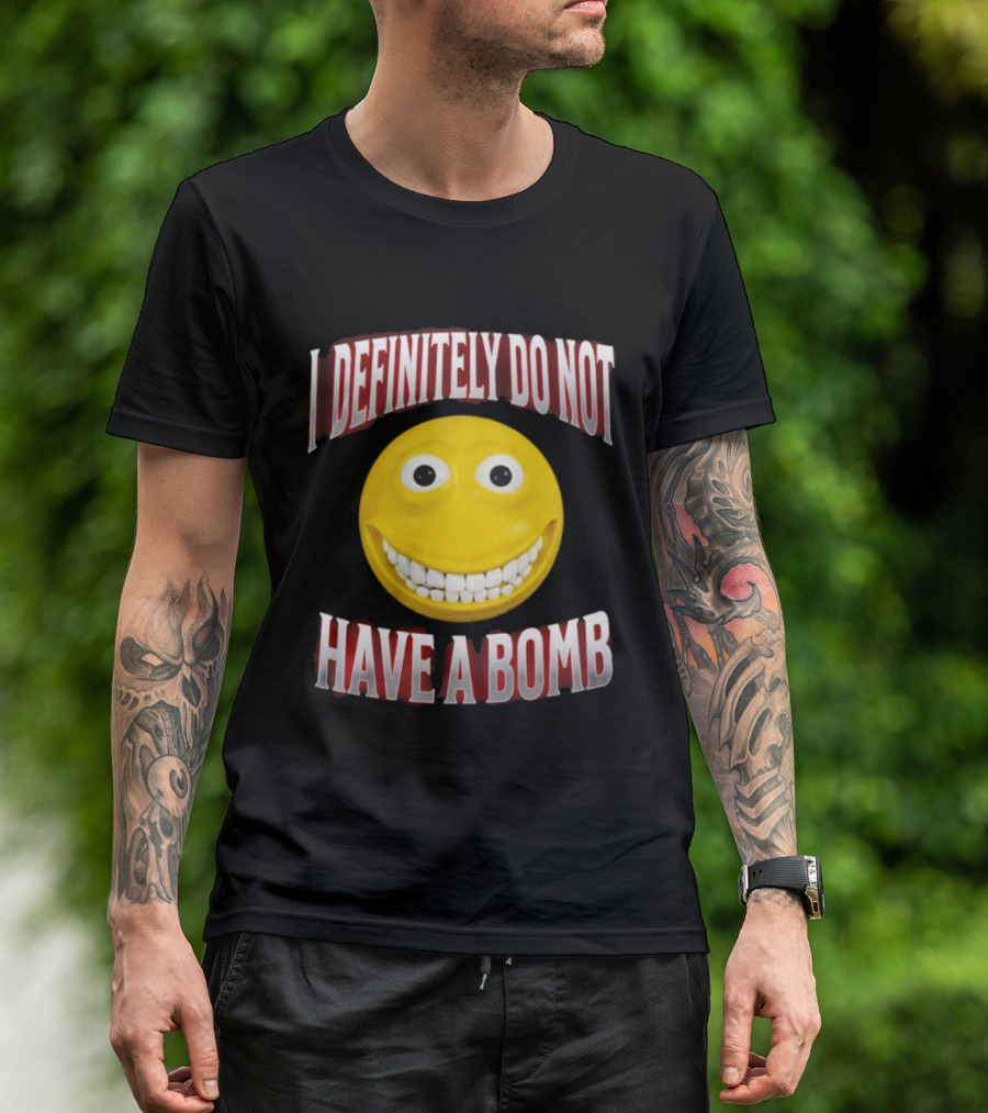 I Definitely Do Not Have A Bomb Yellow Smiley Face T-Shirt
