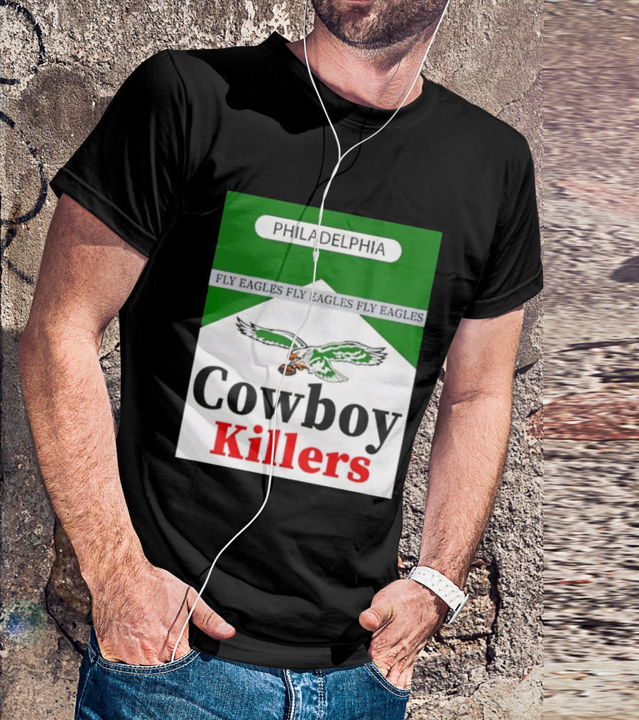 Philadelphia Eagles Fly Eagles Cowboy Killers Philadelphia T-Shirt