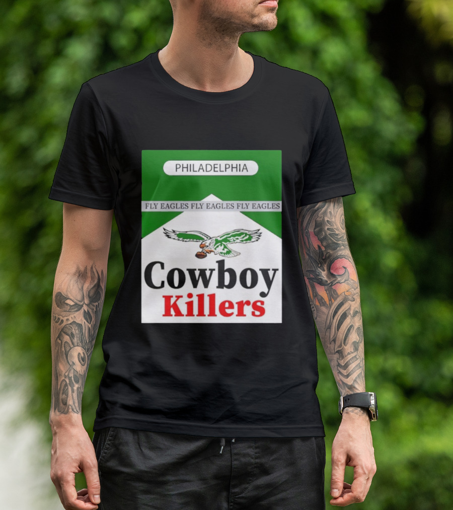 Philadelphia Eagles Fly Eagles Cowboy Killers Philadelphia T-Shirt