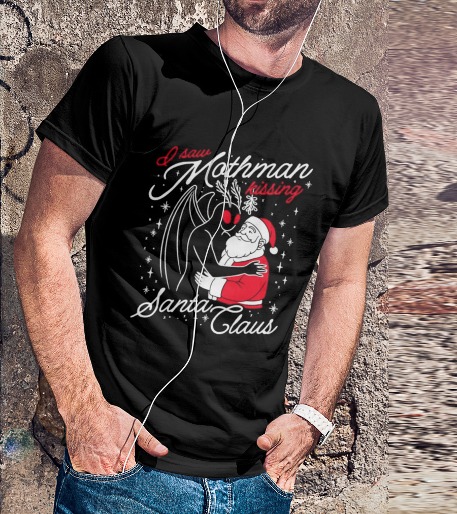 I Saw Mothman Kissing Santa Claus Christmas Holiday T-Shirt