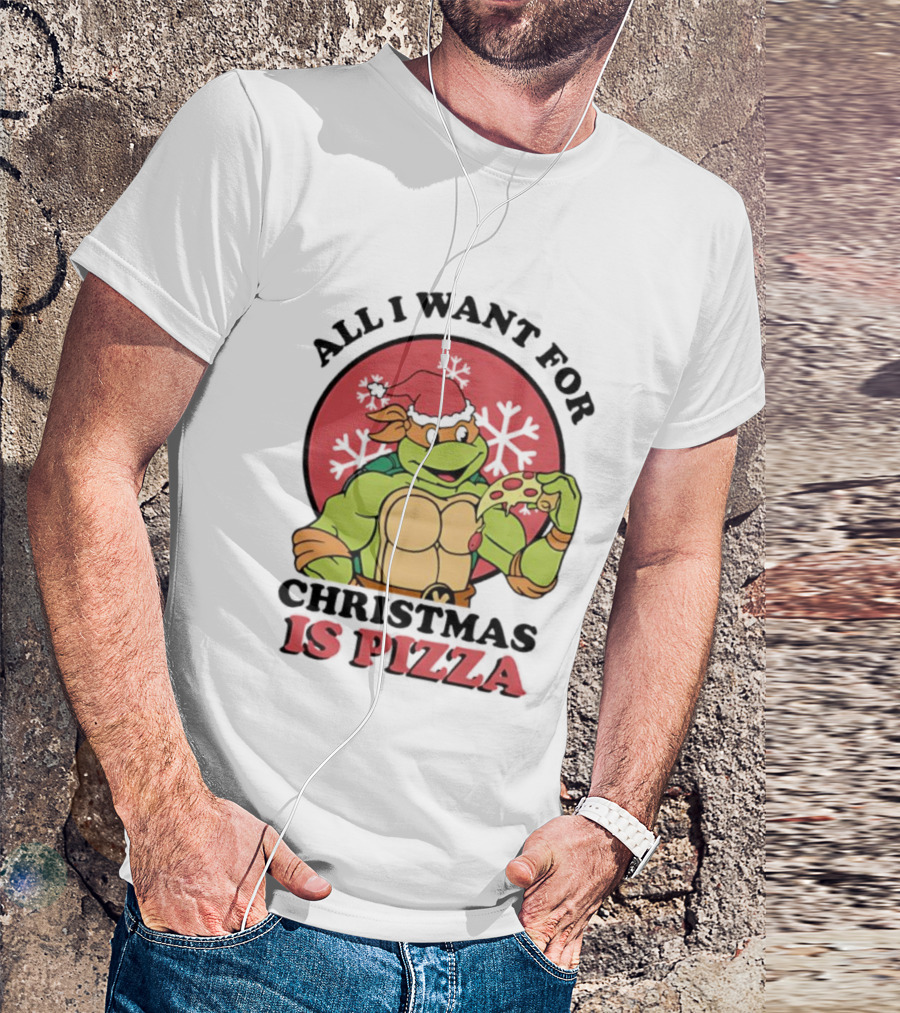 All I Want For Christmas Is Pizza Teenage Mutant Ninja Turtles Santa Hat Michelangelo T-Shirt