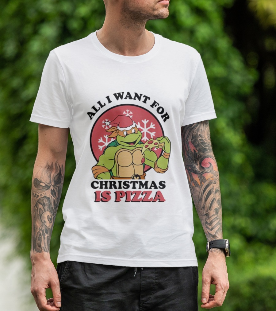 All I Want For Christmas Is Pizza Teenage Mutant Ninja Turtles Santa Hat Michelangelo T-Shirt