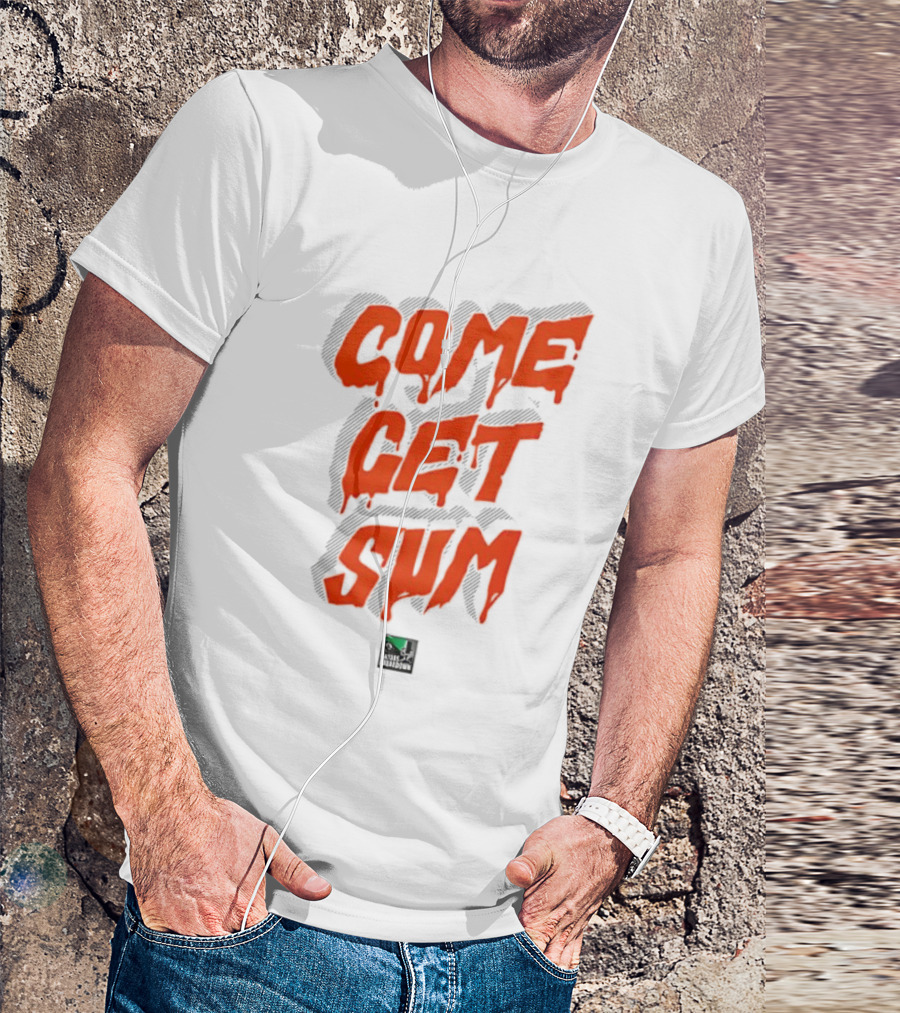 Come Get Sum Bold Orange Text Styling T-Shirt
