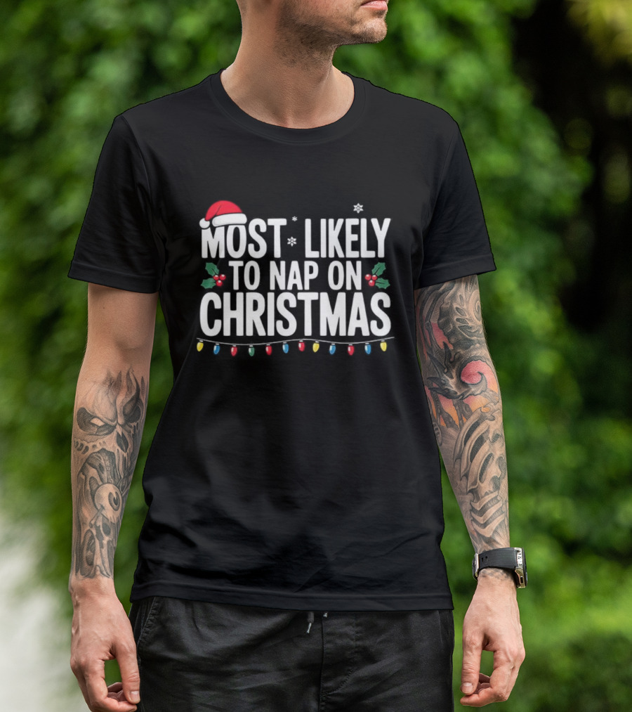 Most Likely To Nap On Christmas Santa Hat Holly Christmas Lights T-Shirt