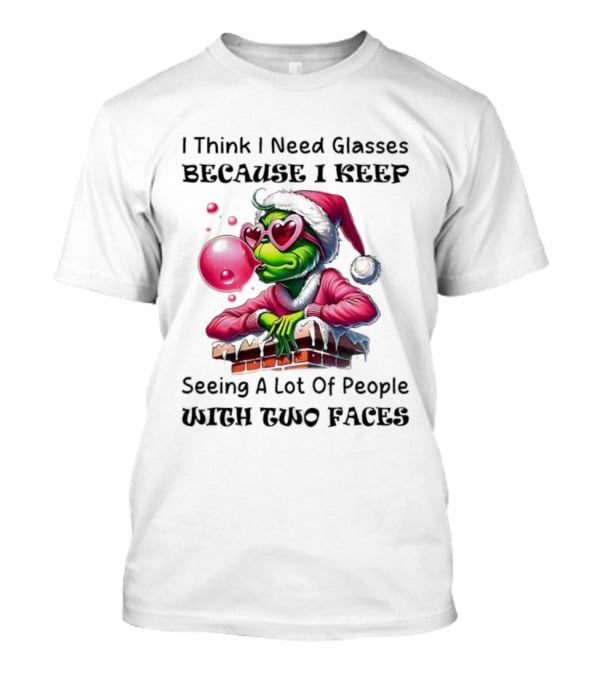 Grinch Pink Santa I Think I Need Glasses Seeing People With Two Faces T-Shirt