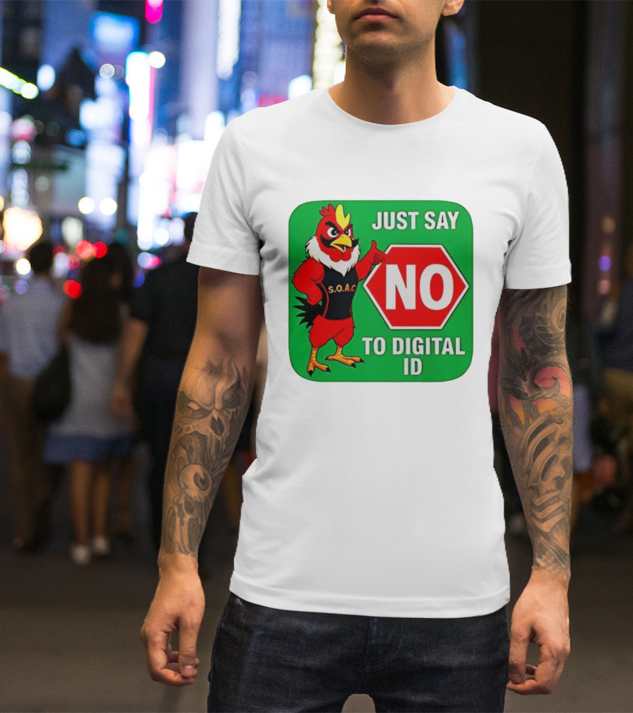 Just Say No To Digital ID SOAC Rooster Activism T-Shirt