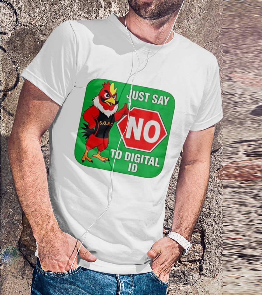 Just Say No To Digital ID SOAC Rooster Activism T-Shirt