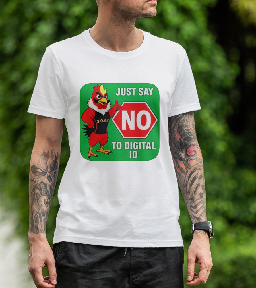 Just Say No To Digital ID SOAC Rooster Activism T-Shirt