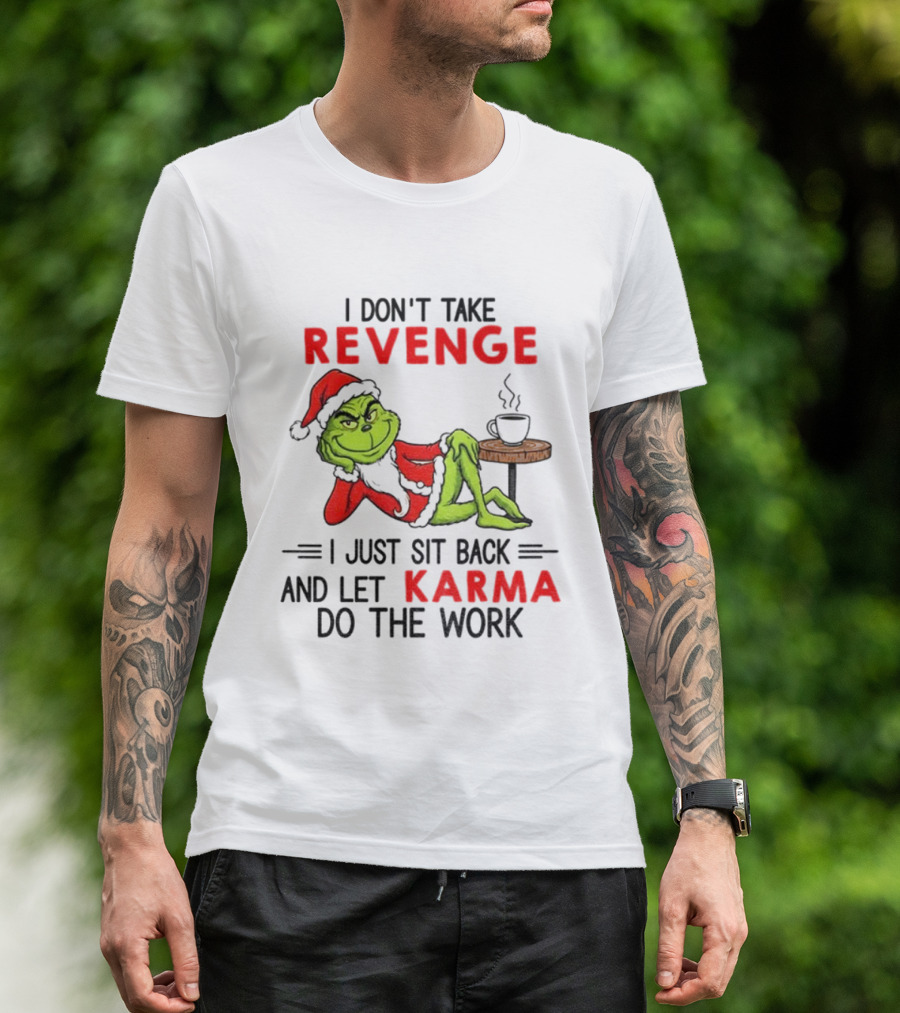 Grinch Santa Hat Karma Christmas Revenge T-Shirt